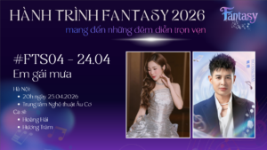 FANTASY: SỰ KẾT HỢP CỦA MÀU SẮC VÀ CẢM XÚC